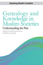 Genealogy and Knowledge in Muslim Societies