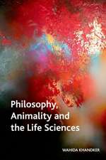 Philosophy, Animality and the Life Sciences