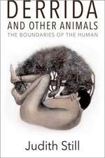 Derrida and Other Animals: The Boundaries of the Human