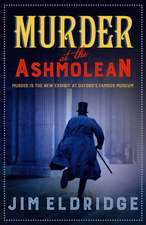 Eldridge, J: Murder at the Ashmolean