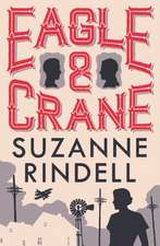 Rindell, S: Eagle & Crane