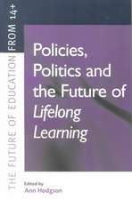 Policies, Politics and the Future of Lifelong Learning