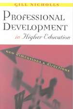 Professional Development in Higher Education: New Dimensions and Directions