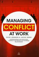 Managing Conflict at Work – Understanding and Resolving Conflict for Productive Working Relationships