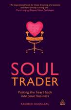 Soul Trader – Putting the Heart Back into Your Business