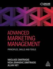 Advanced Marketing Management – Principles, Skills and Tools