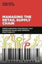 Managing the Retail Supply Chain – Merchandising Strategies that Increase Sales and Improve Profitability