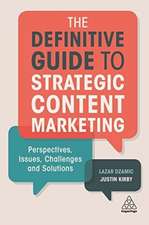 The Definitive Guide to Strategic Content Market – Perspectives, Issues, Challenges and Solutions