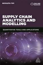 Supply Chain Analytics and Modelling – Quantitative Tools and Applications