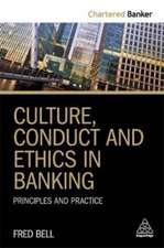 Culture, Conduct and Ethics in Banking – Principles and Practice