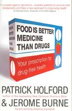 Food Is Better Medicine Than Drugs