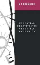 Essential Relativistic Celestial Mechanics