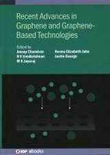 Recent Advances in Graphene and Graphene-Based Technologies