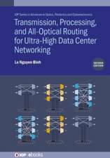 Transmission, Processing, and All-Optical Routing for Ultra-High Capacity Data Center Networking (Second Edition)