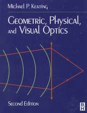 Geometric, Physical, and Visual Optics