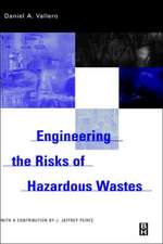 Engineering The Risks of Hazardous Wastes