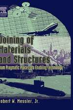 Joining of Materials and Structures: From Pragmatic Process to Enabling Technology