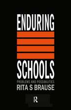 Enduring Schools: Problems And Possibilities