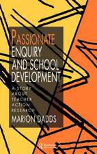 Passionate Enquiry and School Development: A Story About Teacher Action Research