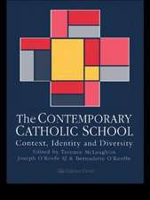 The Contemporary Catholic School: Context, Identity And Diversity