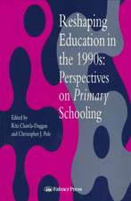 Reshaping Education In The 1990s: Perspectives On Primary Schooling