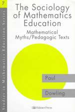 The Sociology of Mathematics Education: Mathematical Myths / Pedagogic Texts