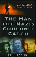 The Man the Nazis Couldn't Catch