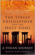 Street Philosopher and the Holy Fool