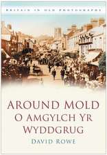 Around Mold - O Amgylch Yr Wyddgrug