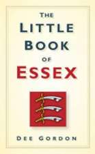 Gordon, D: Little Book of Essex