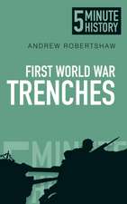 5 Minute History: First World War Trenches