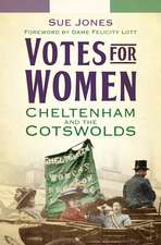 Votes for Women: Cheltenham and the Cotswolds