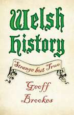 Welsh History: Strange but True