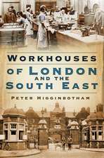 Workhouses of London and the South East