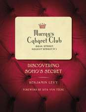 Murray's Cabaret Club: Discovering Soho's Secret