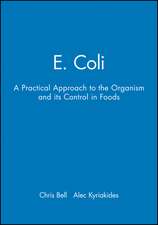 E. Coli – A Practical Approach to the Organism and its Control in Foods