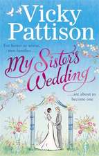 Pattison, V: My Sister's Wedding