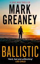 Greaney, M: Ballistic