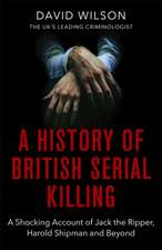 A History of British Serial Killing