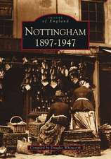 Nottingham, 1897-1947