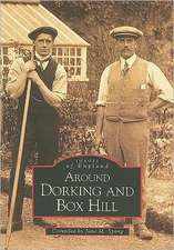 Around Dorking and Box Hill: Images of England