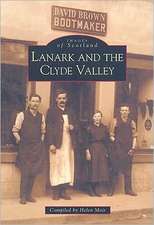 Moir, H: Lanark and the Clyde Valley