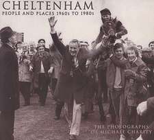 Cheltenham: The Photographs of Michael Charity