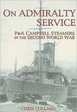 On Admiralty Service: P&A Campbell Steamers in the Second World War