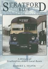 Stratford Blue: A History of Stratford-On-Avon's Local Buses