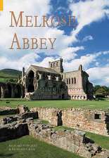 Melrose Abbey: The First 72 Hours