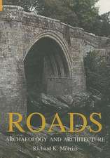 Roads: Archaeology and Architecture