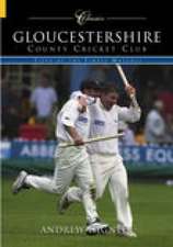 Hignell, A: Gloucestershire County Cricket Club (Classic Ma