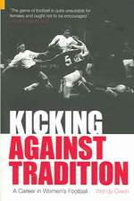 Kicking Against Tradition