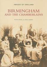 Birmingham and the Chamberlains